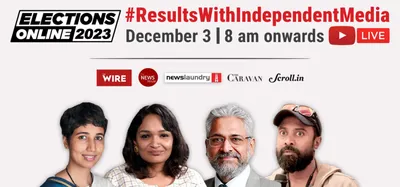 the wire  the caravan  newslaundry  the news minute and scroll to come together for result day