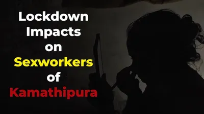 watch  lockdown impacts on sex workers of kamathipura