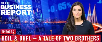 watch   the wire business report 2  hdil   dhfl – a tale of two brothers